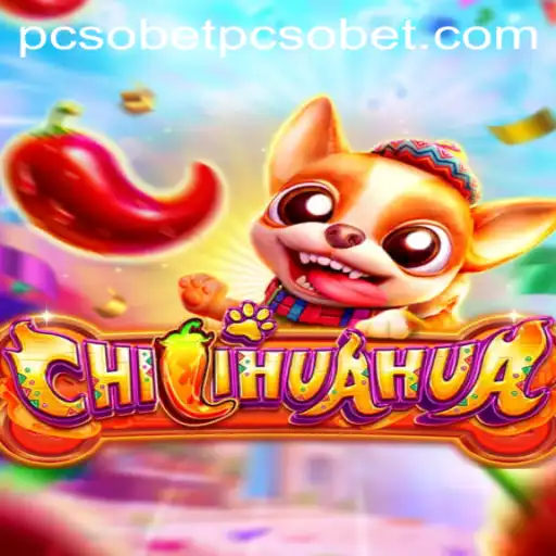 CHILIHUAHUA: The Ultimate Gaming Experience with PCSOBet